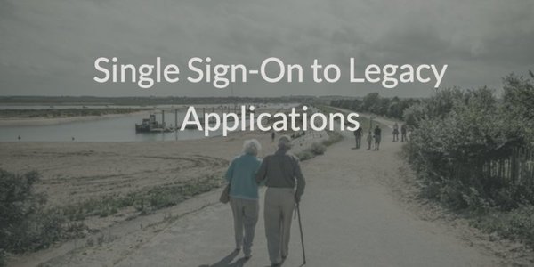 Single Sign-On to Legacy Applications