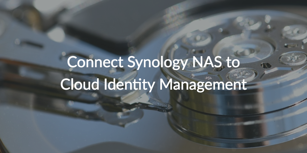 Connect Synology NAS to Cloud Identity Management