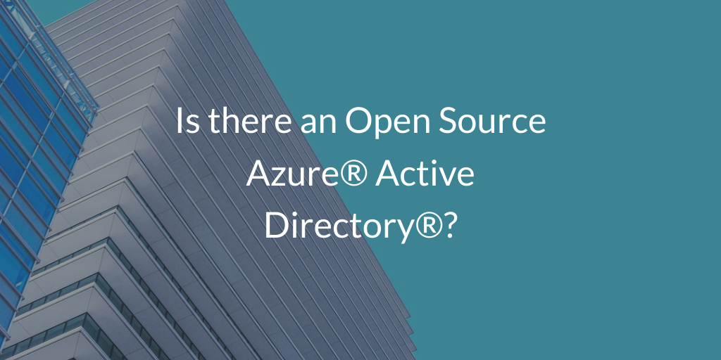 Is There an Open Source Azure Active Directory?