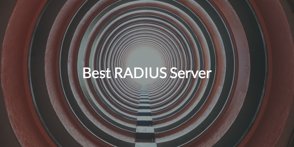 Best RADIUS Solutions