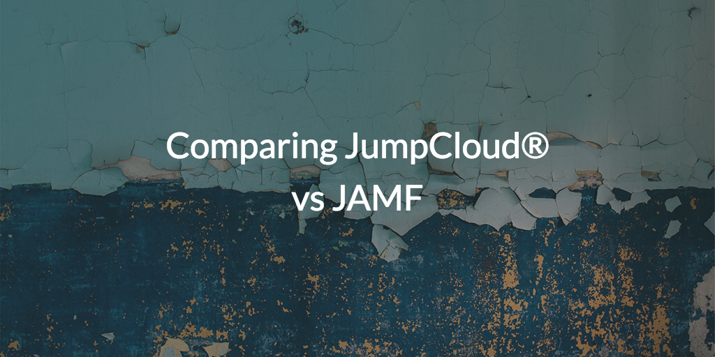 Comparing JumpCloud vs JAMF