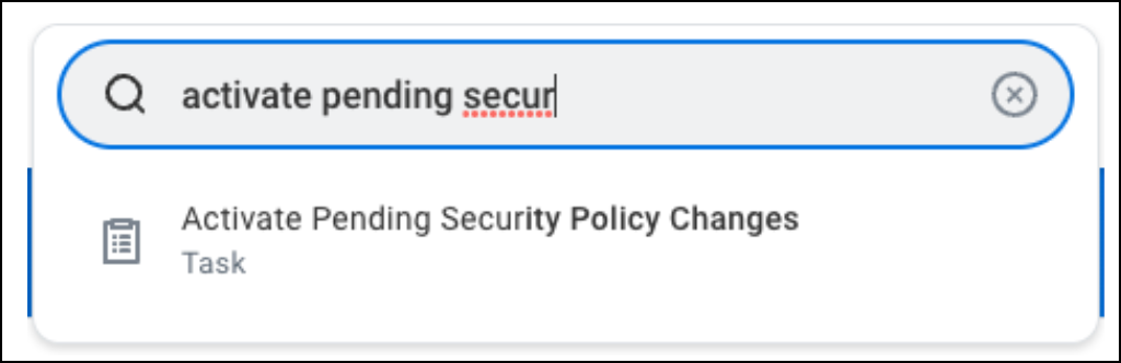 Workday portal search bar with the "Activate Pending Security Policy Changes" task highlighted.